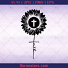 Faith Sunflower Cross Jesus Black and White God, Jesus, Christ, Christian, Religious, America Religious, American Belief, Cross, Church Decoration logo, Svg Files For Cricut, Dxf, Eps, Png, Cricut Vector, Digital Cut Files Download - doranstars.com