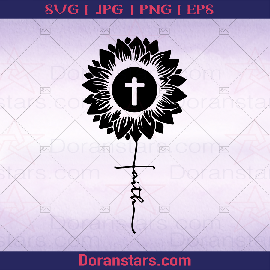 Faith Sunflower Cross Jesus Black and White God, Jesus, Christ, Christian, Religious, America Religious, American Belief, Cross, Church Decoration logo, Svg Files For Cricut, Dxf, Eps, Png, Cricut Vector, Digital Cut Files Download - doranstars.com