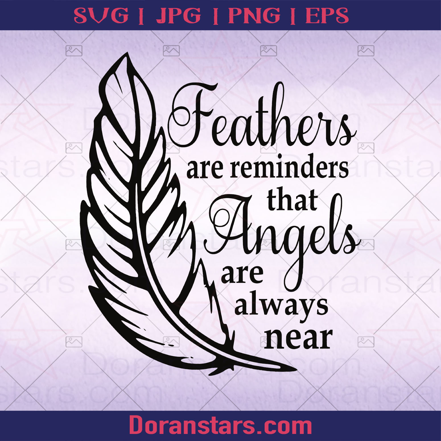 Feathers Are Reminders That Angels Are Always Near Lovely Logo, Love logo, Svg Files For Cricut, Dxf, Eps, Png, Cricut