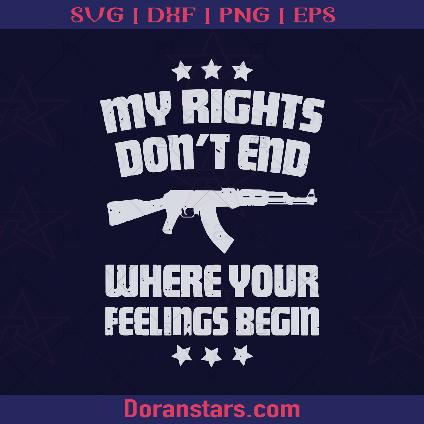 Freedom 2ndmendment, My Rights Don't End Where Your Feelings Begin logo, Svg Files For Cricut, Dxf, Eps, Png, Cricut Vector