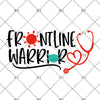 Frontline Warrior Svg Eps Pdf Jpeg Png, Nurse Svg, Frontline Healthcare Worker, Digital Download - M100