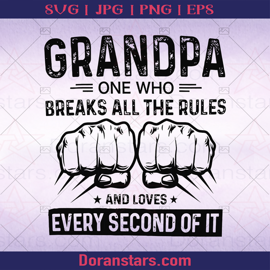 Grandpa Who Breaks All Rules, Grandfather, Great Grandfather, Grandpa, Father's Day, Family Meaningful Design Gift, Crime, Criminal, In Custody, Jailed, Gangster, Gang logo, Svg Files For Cricut, Dxf, Eps, Png, Cricut Vector, Digital Cut Files Download - doranstars.com
