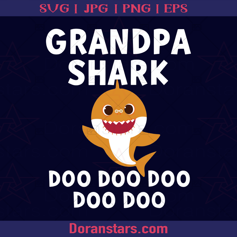 Grandpa Shark Doo Doo, Kid, Grandfather, Youtube, Family logo, Svg Files For Cricut, Dxf, Eps, Png, Cricut Vector, Digital Cut Files Download - doranstars.com