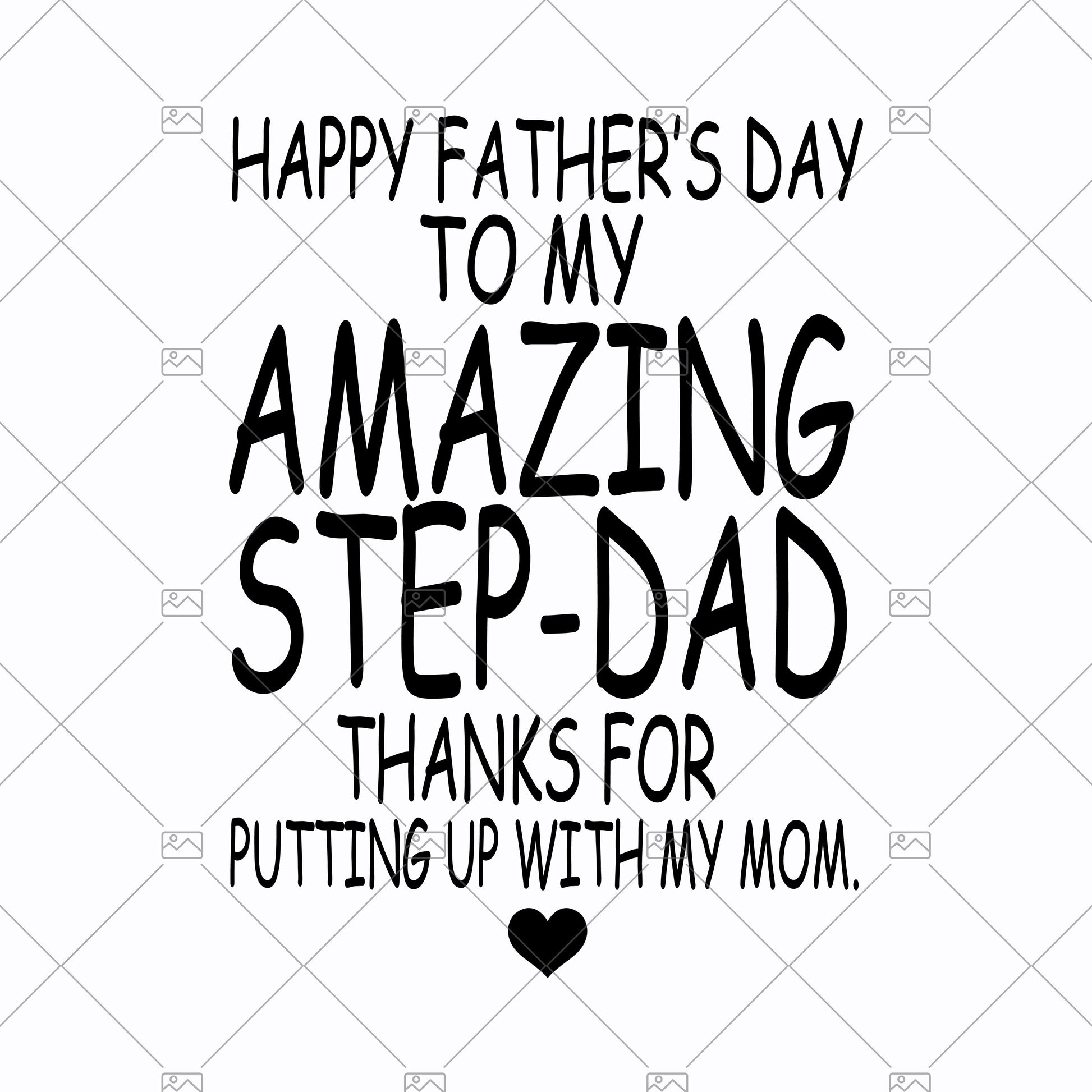 Happy Father's Day To My Amazing Step-Dad Digital Cut Files Svg, Dxf, Eps, Png, Cricut Vector, Digital Cut Files Download