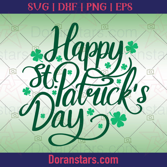 Happy St Patrick's Day Svg - png - eps - dxf vector files for Silhouette Cameo, Cricut, clipart for DIY gifts