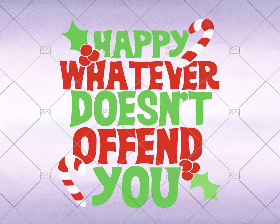 Happy Whatever doesn't offend you - Svg, Instant Download - Doranstars