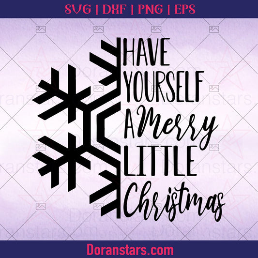 Have Yourself A merry Little Christmas, Christmas svg Instant Download - Doranstars
