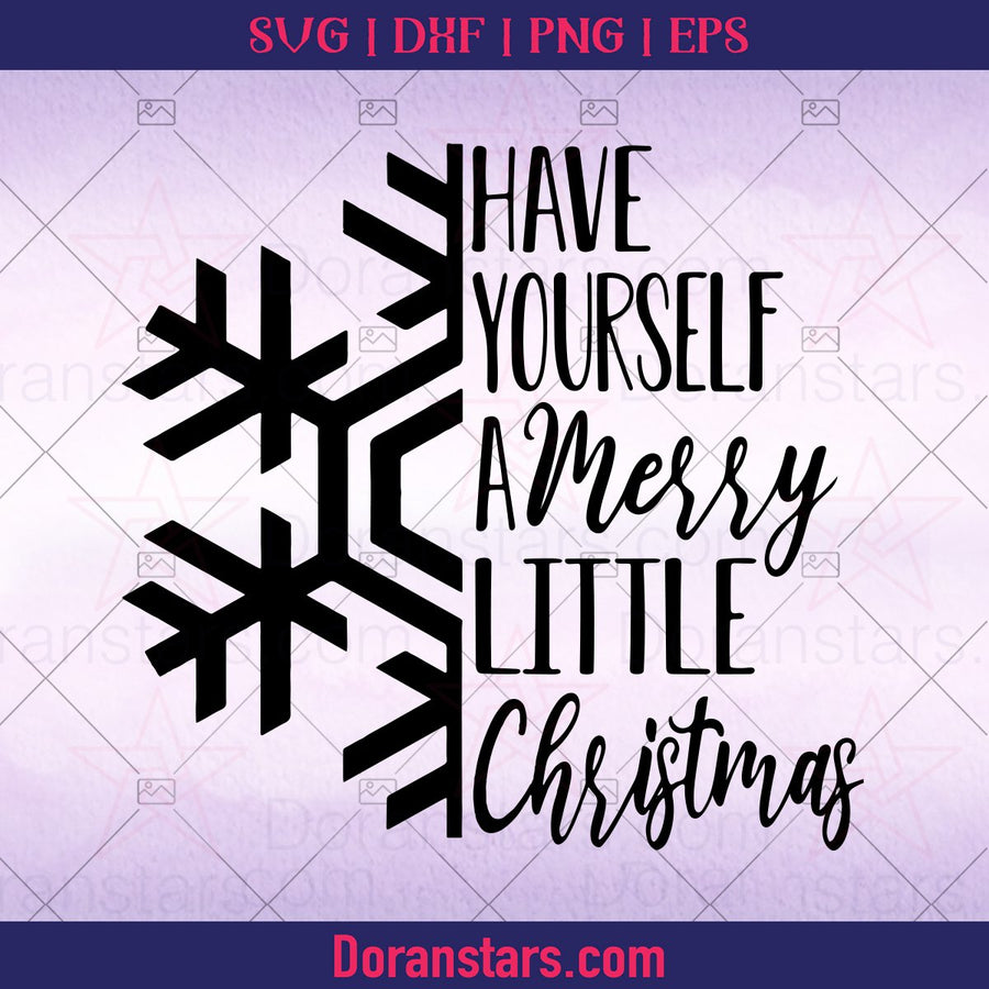 Have Yourself A merry Little Christmas, Christmas svg Instant Download - Doranstars