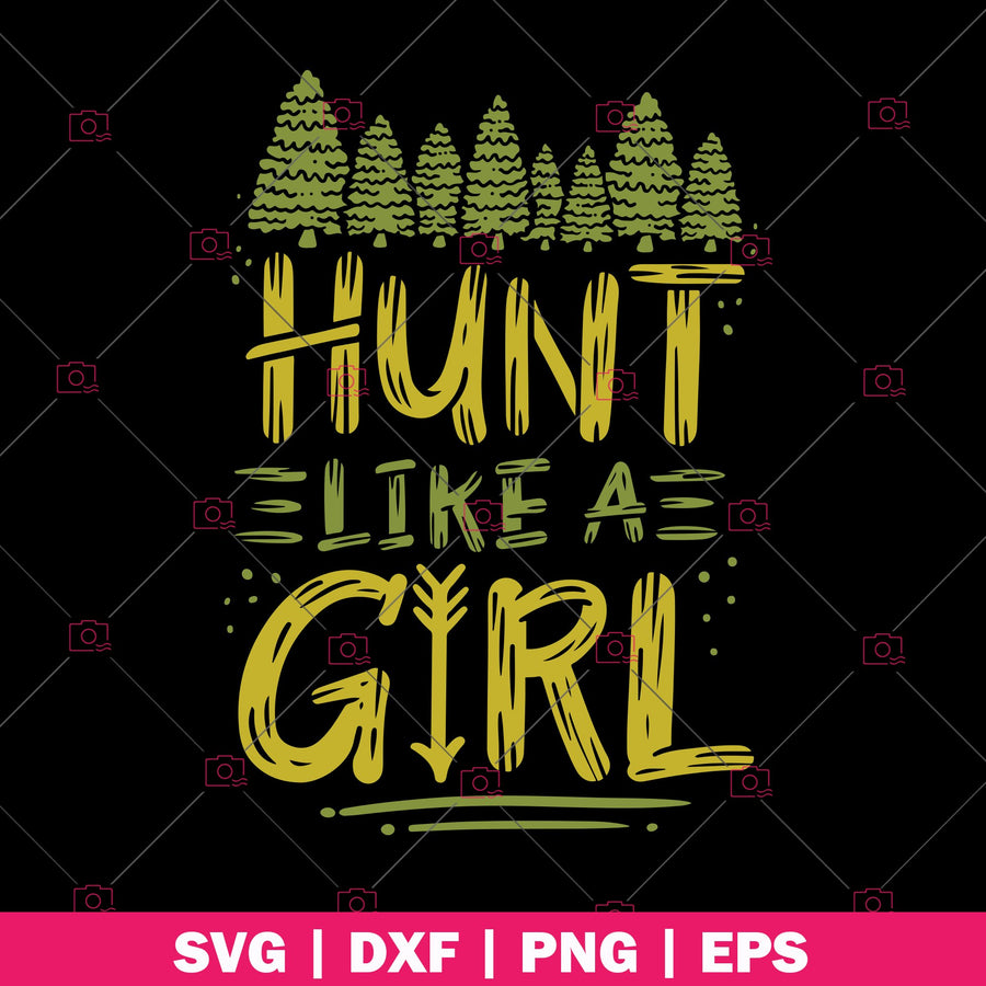 Hunt like a Girl logo, Svg Files For Cricut, Dxf, Eps, Png, Cricut Vector, Digital Cut Files, Girls, Woman, Woman's right