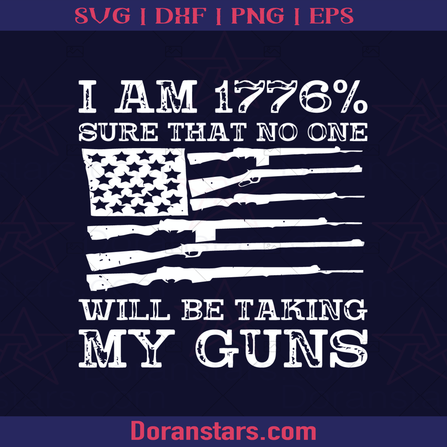 I Am 1776% Sure That No One Will Be Taking My Guns - 1776 America logo, Svg Files For Cricut, Dxf, Eps, Png, Cricut Vector