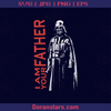 I Am Your Father Dart Vader Father, Blood Father, Father and Son, Father's Day, Best Dad, Family Meaningful Design Gift, Starwar, Star War, Space, Fiction logo, Svg Files For Cricut, Dxf, Eps, Png, Cricut Vector, Digital Cut Files Download - doranstars.com