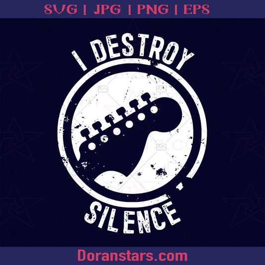 I Destroy Silence Electric guitar logo Music SVG cut file for Cricut & Silhouette by DoranStars