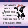 I'm Not A Mama Bear-I'm More Of A Mama Cow-Like, I'm Pretty Chill Digital Cut Svg, Dxf, Eps, Png, Cricut Vector, Digital Cut Files Download