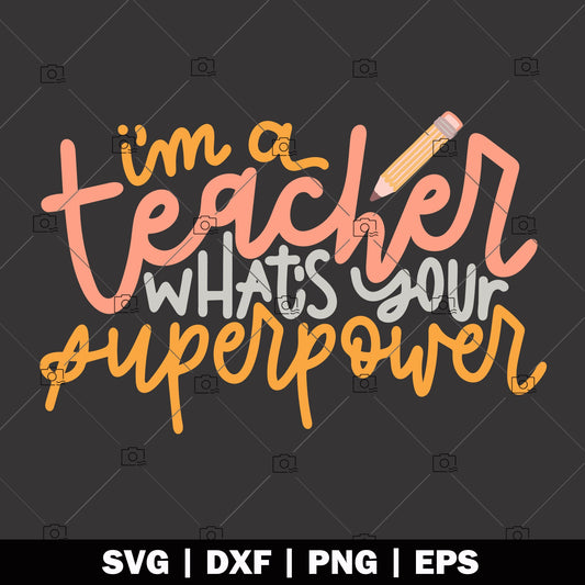 I'm A Teacher What’s Your Superpower logo Teacher SVG cut file for Cricut & Silhouette by DoranStars