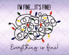 I'm Fine It's Fine Everything is Fine, Christmas svg 2020 - Instant Download - Doranstars