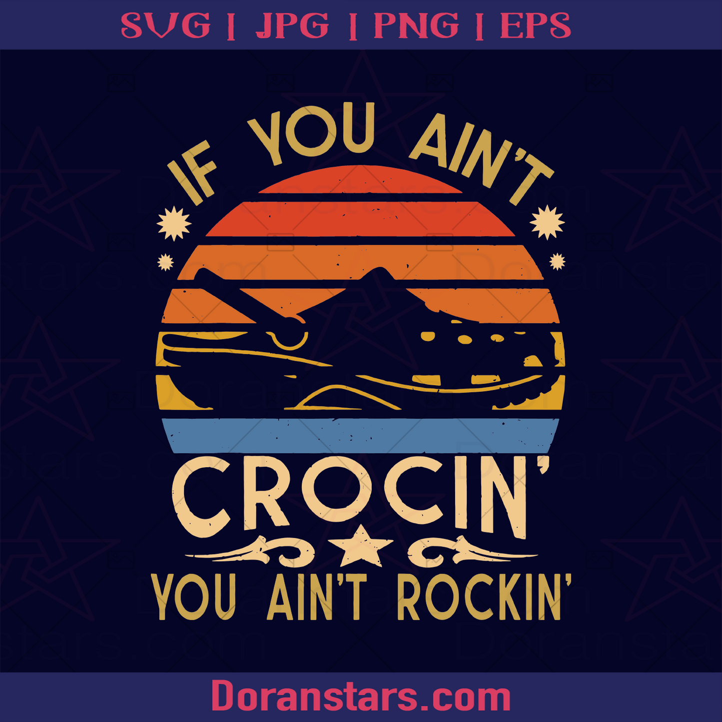If You Aint Crocin you Aint Rockin, Crocs Fashion logo, Svg Files For Cricut, Dxf, Eps, Png, Cricut Vector, Digital Cut