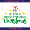 Christmas Svg Free, Im Only A Morning Person On Christmas - Free SVG, Instant Download - Doranstars