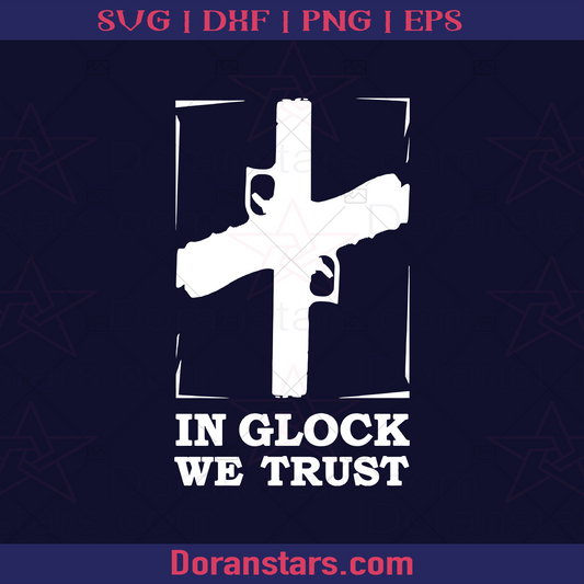 In Glock We Trust, Amkibo, Double Glock logo Gun SVG cut file for Cricut & Silhouette by DoranStars