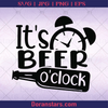 It Is Beer Oclock, Time to Drink Beer Beer advocate, beer Support, Beer, Alcohol, Party logo, Svg Files For Cricut, Dxf, Eps, Png, Cricut Vector, Digital Cut Files Download - doranstars.com