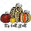 It's Fall Y'all, Pumpkins, Leopard - Sublimation Design Digital Download - PNG