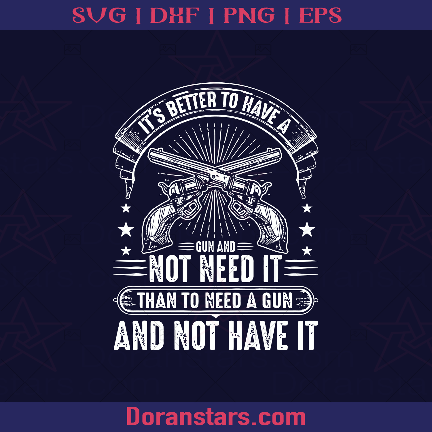 It's Better To Have A Gun logo, Svg Files For Cricut, Dxf, Eps, Png, Cricut Vector, Digital Cut Files Download