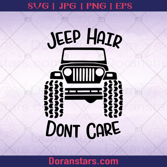 Jeep Hair Don't Care, Jeep Quote logo, Svg Files For Cricut, Dxf, Eps, Png, Cricut Vector, Digital Cut Files Download