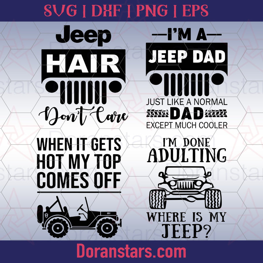 Jeep bundle - Jeep Hair Don't care - Jeep Bundle Svg - png - eps - dxf vector files for Silhouette Cameo, Cricut, clipart for DIY gifts - Doranstars.com