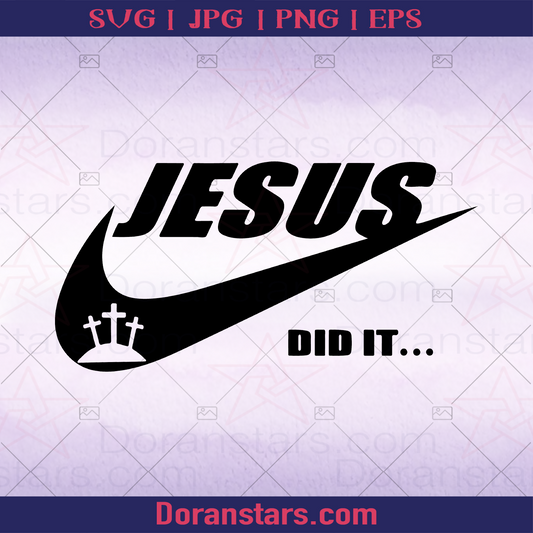 Jesus Did It, Nike - Just Do It logo Religious SVG cut file for Cricut & Silhouette by DoranStars