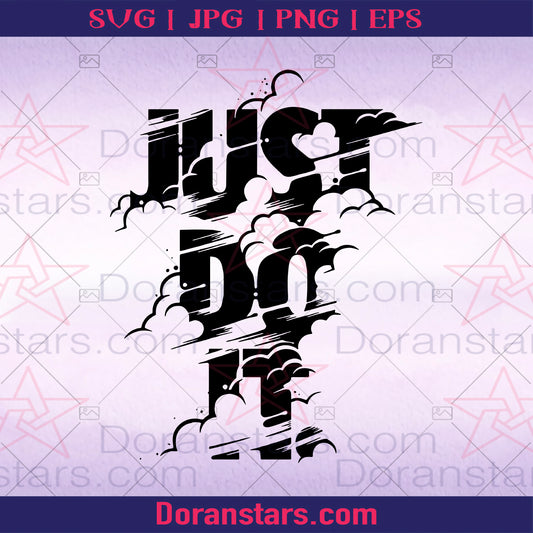 Just Do It SVG, PNG, DXF, ePS cut Files Digital