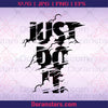 Just Do It SVG, PNG, DXF, ePS cut Files Digital