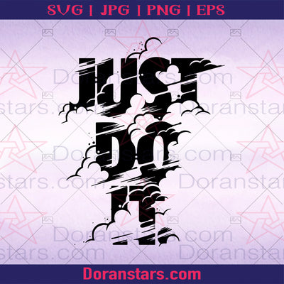 Just Do It SVG, PNG, DXF, ePS cut Files Digital
