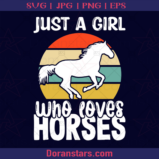Just A Girl Who Loves Horse Vintage logo, Svg Files For Cricut, Dxf, Eps, Png, Cricut Vector, Digital Cut Files Download