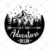 Let the Adventure Begin Circle Stencil SVG, adventure svg, Cricut Silhouette , More, camping svg , camper svg, travel svg, glamping svg