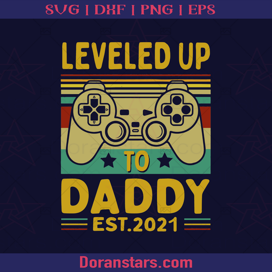 Leved Up To Daddy, Gamer Father, Father, Blood Father, Father and Son, Father's Day, Best Dad, Family Meaningful Design Gift, Papa Love Game, Gaming Dad logo, Svg Files For Cricut, Dxf, Eps, Png, Cricut Vector, Digital Cut Files Download - doranstars.com