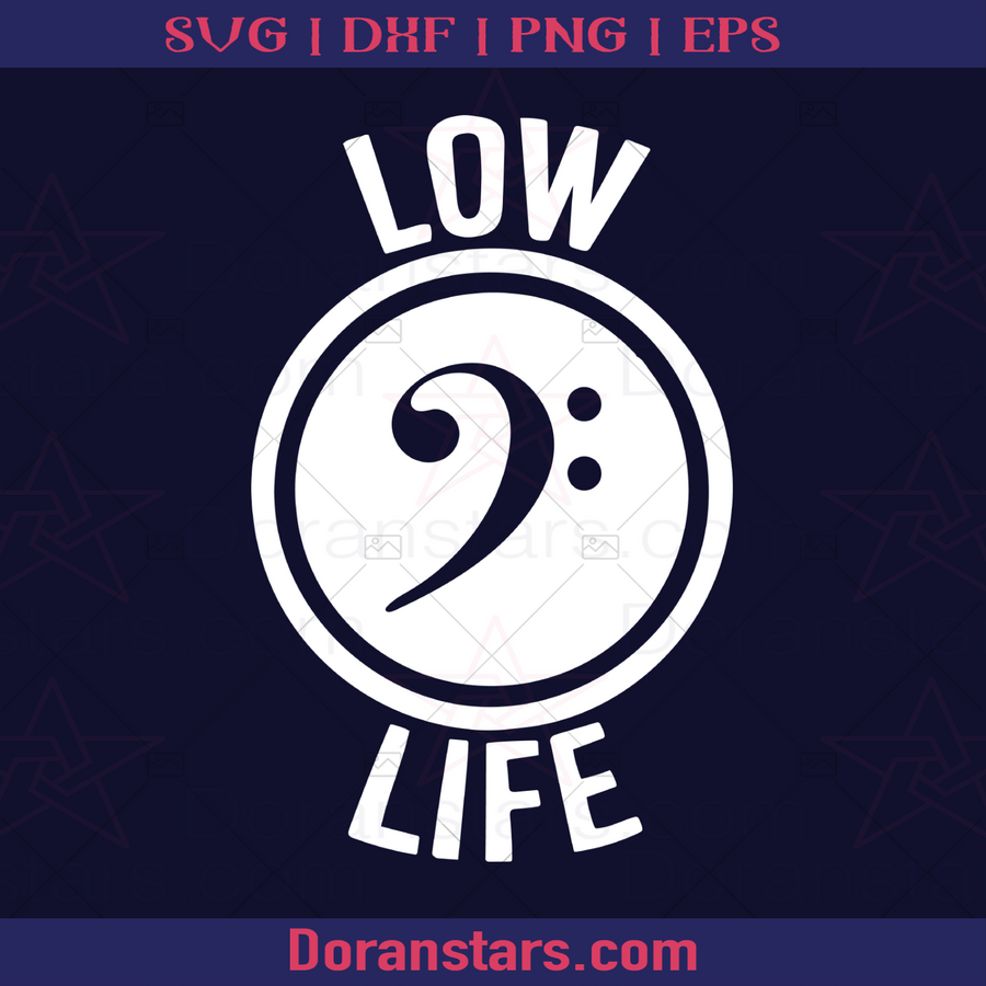 Low Life Guitar Bass Music, Rock, Rock Music, Rock And Roll, Old School Rock logo, Svg Files For Cricut, Dxf, Eps, Png, Cricut Vector, Digital Cut Files Download - doranstars.com