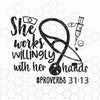 Nurse svg, Nursing svg, Proverbs 31-13, she works willingly with her hands,