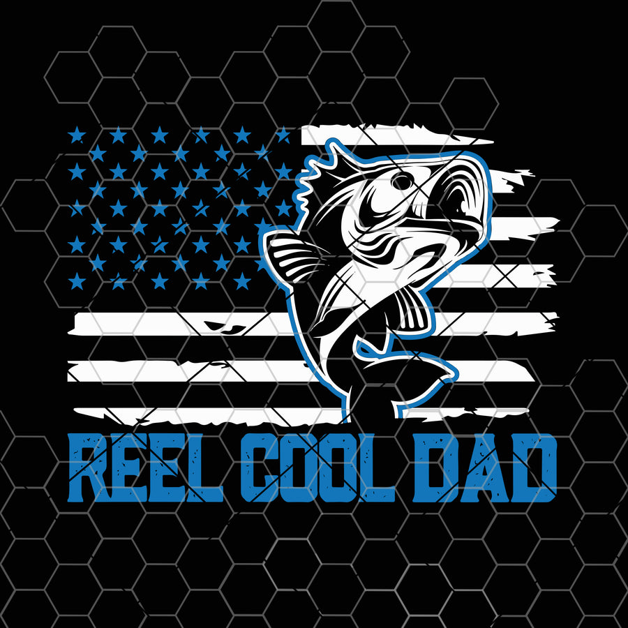 Reel Cool Dad Fishing Fisher American Flag Digital Cut Files Svg, Dxf, Eps, Png, Cricut Vector, Digital Cut Files Download