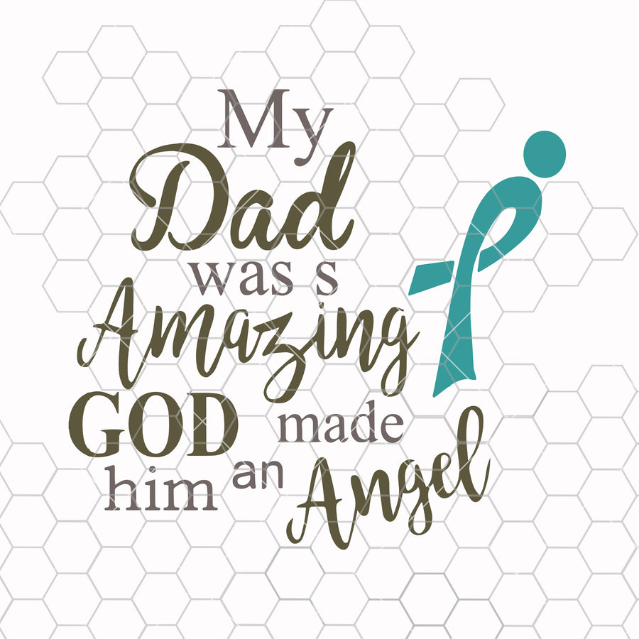 My Daddy Was So Amazing That God Made Him An Angel Svg  Memorial Day Svg Father Day SVG PNG DXF EPS