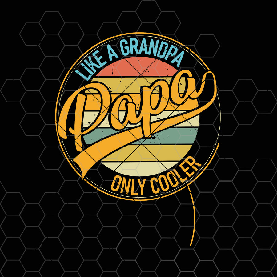 Vintage Retro Like A Grandpa Papa Only Cooler SVG PNG