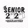 Senior 2020 svg, Quarantined 2020 Class Graduation, Toilet Paper Roll and Mask Svg