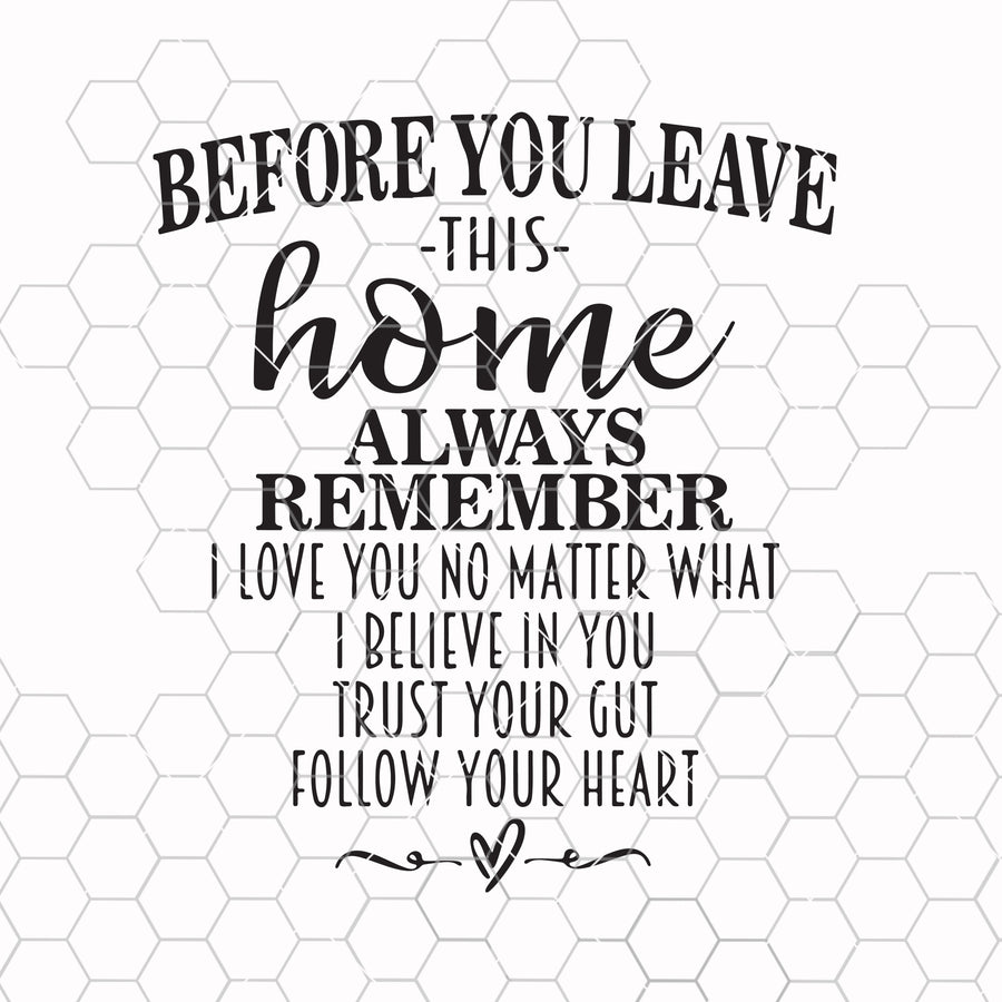 Before You Leave This Home SVG Vinyl Cutter Cut File For Cricut, Silhouette Cameo, Instant Download