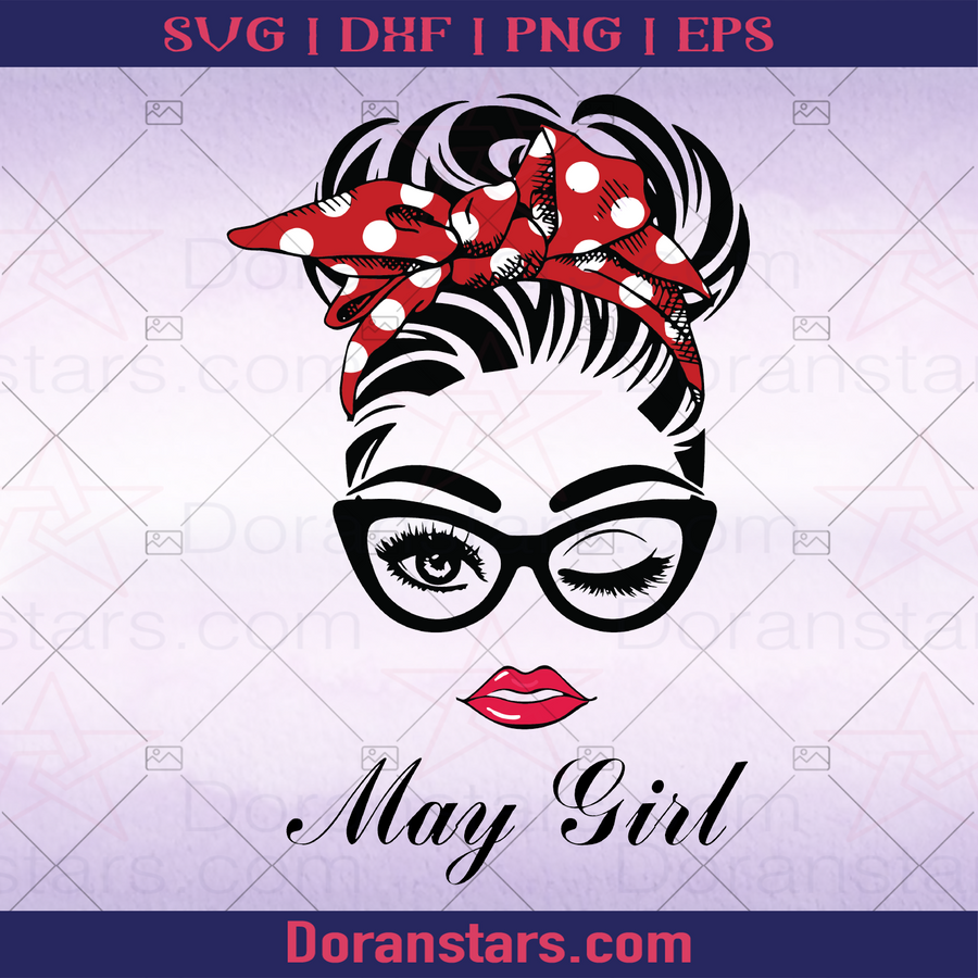 May Girl, Birthday, Birthday Gift For her, Birthday Gift for Girlfiend logo, Svg Files For Cricut, Dxf, Eps, Png, Cricut Vector, Digital Cut Files Download - doranstars.com