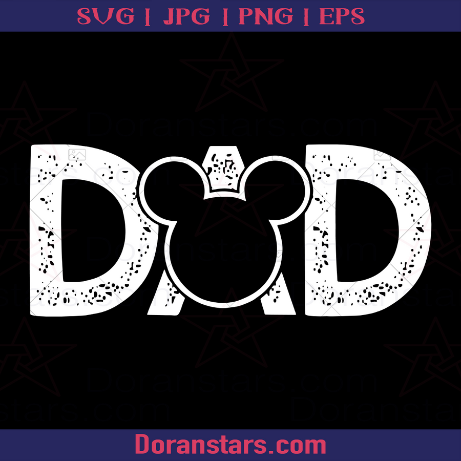 Disney Dad, Mickey, Father, Dad, Family, Father's day, Disney's logo, Disney Worker logo, Svg Files For Cricut, Dxf, Eps, Png, Cricut Vector, Digital Cut Files Download - doranstars.com