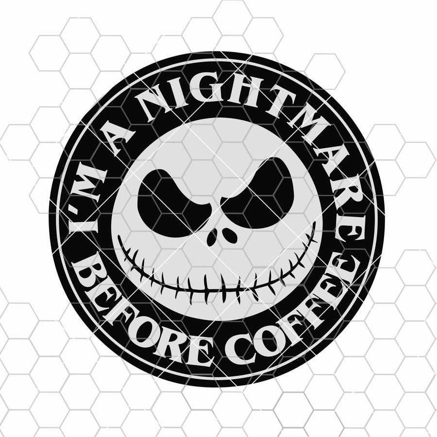 I'm A Nightmare Before coffee Svg Jack Skellington Nightmare Before Christmas Disney Halloween svg