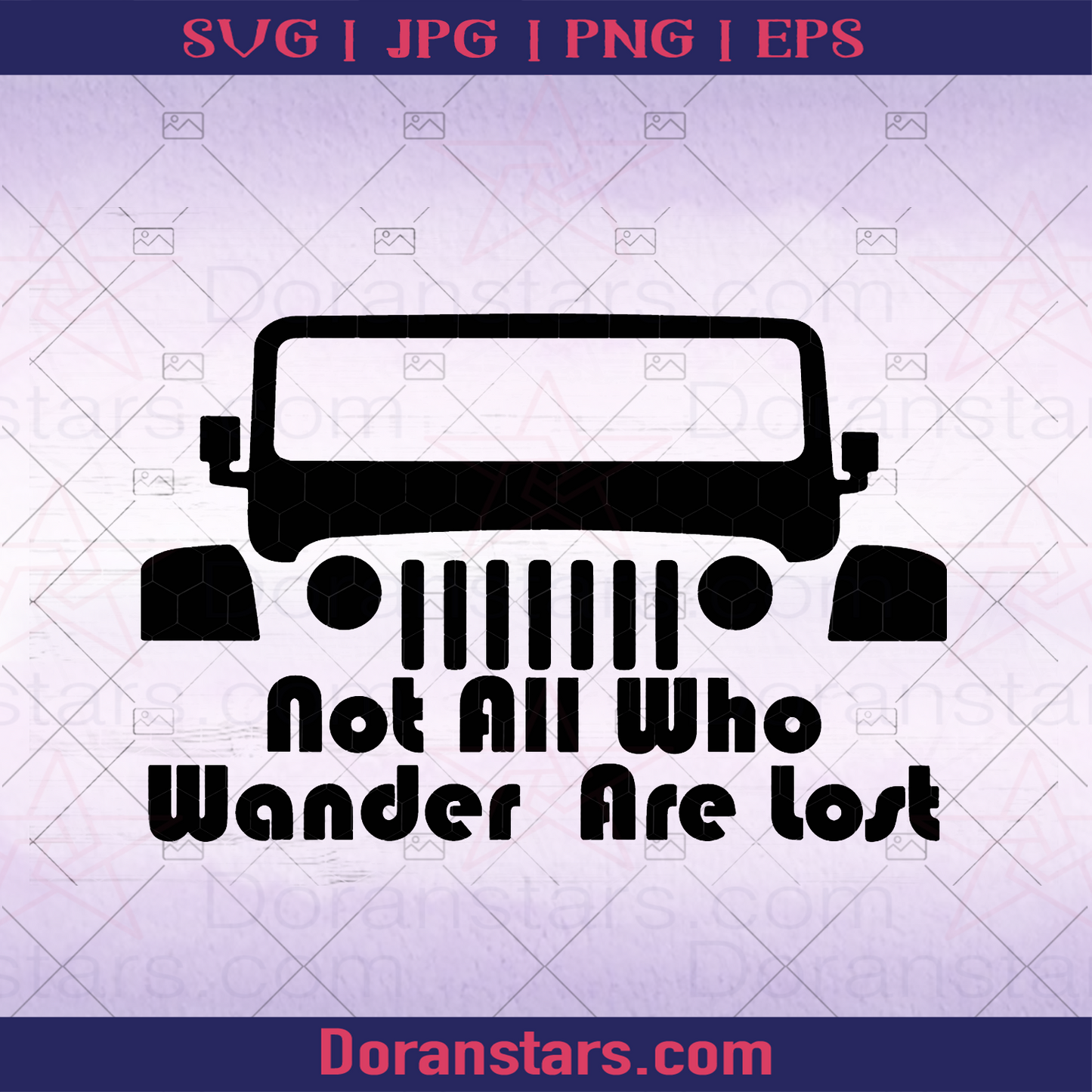 Not All Who Wander Are Lost, Traveler Quote, Traveler Saying jeep Truck, Jeep For Sale, Jeep Icon For Sale, Black Jeep, Travel, Travel Lover, Holiday, Traveller Design, America Travel, Offroad , Off Road Design, Icon, Vector logo, Svg Files For Cricut, Dxf, Eps, Png, Cricut Vector, Digital Cut Files Download - doranstars.com