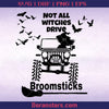 Not All Witches Drive Broomsticks, Jeep Halloween Svg, Jeep Lovers, Jeep Girl Svg, Halloween Jeep Ideas, Jeep Funny Halloween Ideas
