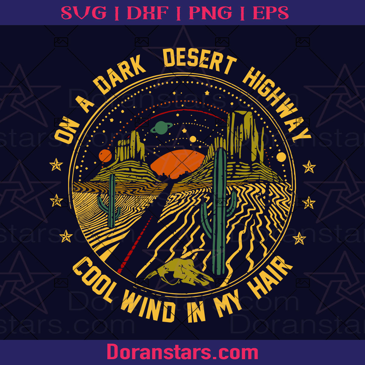 On A Dark Desert Highway Cool Wind In My Hair, Western Design logo, Svg Files For Cricut, Dxf, Eps, Png, Cricut Vector, Digital Cut Files Download - doranstars.com