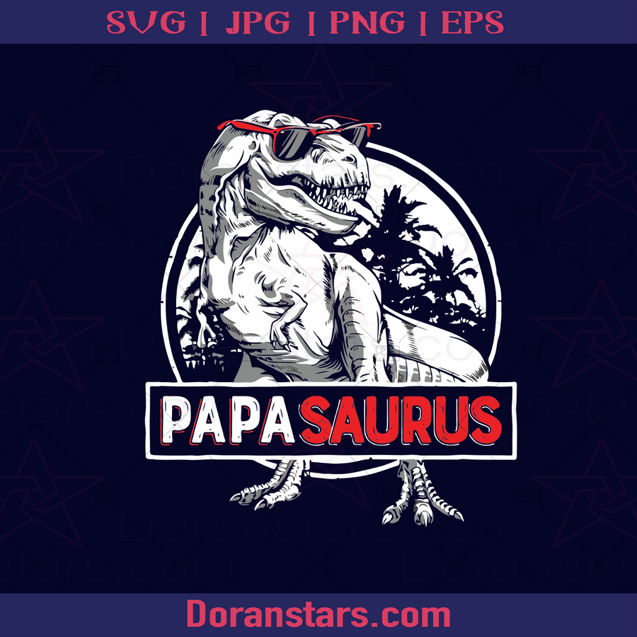 Papasaurus, Father, Dad, Family, Father's day Jurrasic Park, Dinosaur logo, Svg Files For Cricut, Dxf, Eps, Png, Cricut Vector, Digital Cut Files Download - doranstars.com