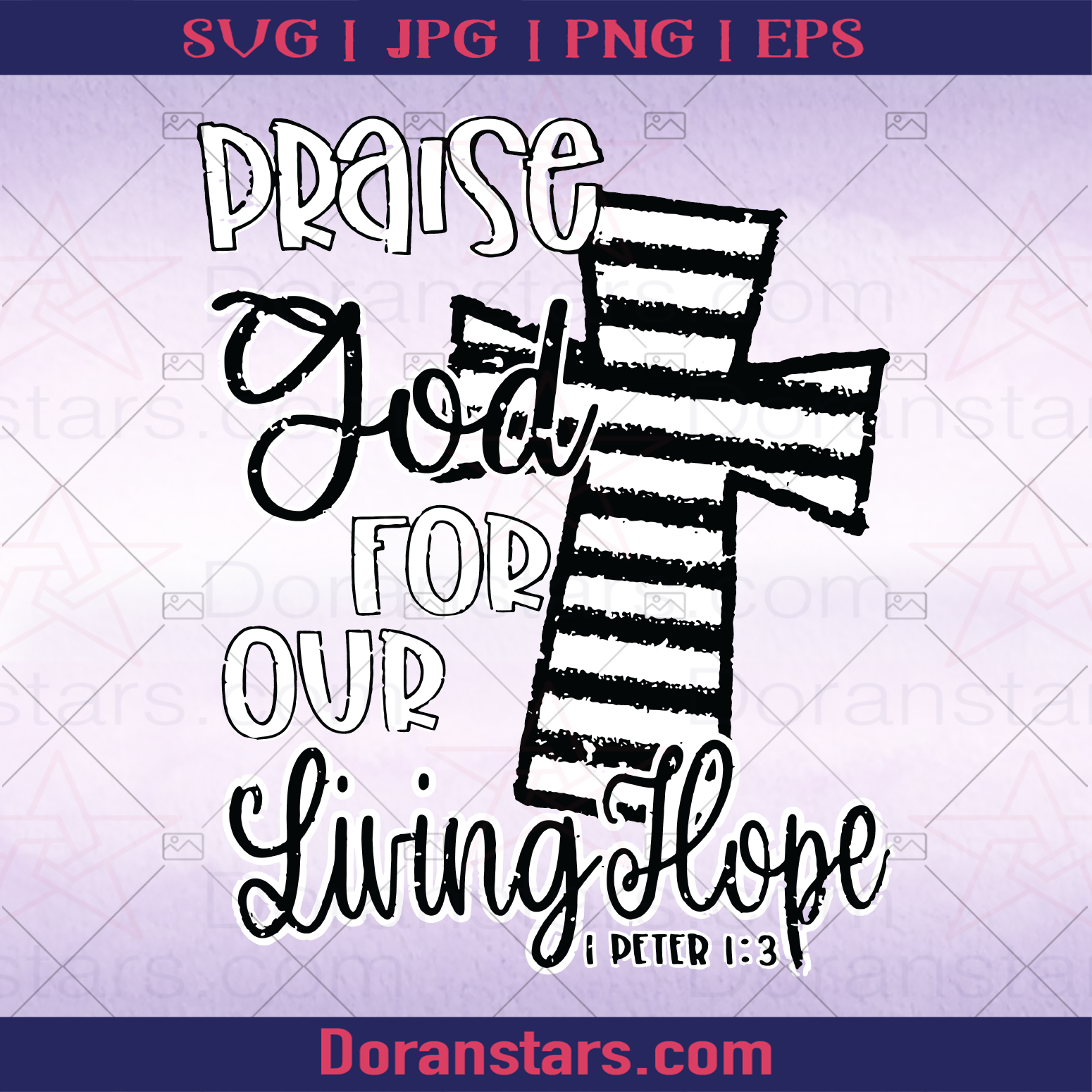 Plaise God For Our Living Hope Cross God, Jesus, Christ, Christian, Religious, America Religious, American Belief, Cross, Church Decoration logo, Svg Files For Cricut, Dxf, Eps, Png, Cricut Vector, Digital Cut Files Download - doranstars.com