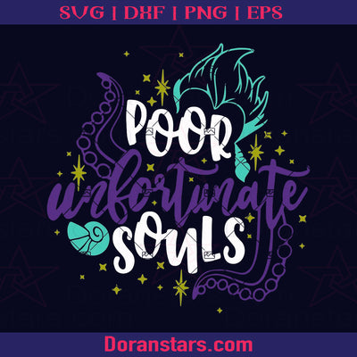 Poor Unfortunate Souls Svg Disney Villains Svg Ursula Svg